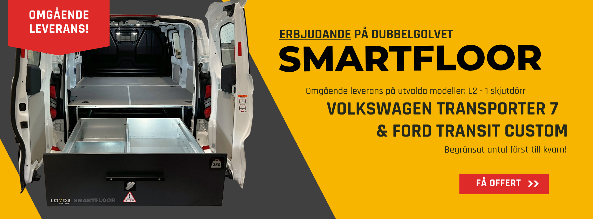 Kampanjbild på Smartfloor i en Ford Custom med information om att detta system just nu finns för omgående leverans